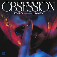 Dyro & Linney - Obsession