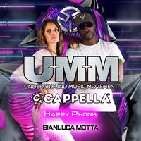 Cappella & Gianluca Motta & UMM - Happy Phonk