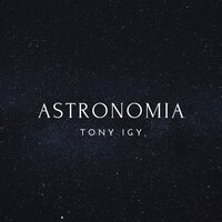 Tony Igy - Astronomia