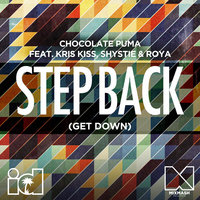 Chocolate Puma & Kris Kiss & Shystie & Roya - Step Back (Get Down)