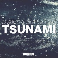 DVBBS & Borgeous - Tsunami