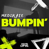 Medikate - Bumpin'