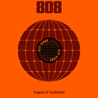 Tujamo & YouNotUs - 808