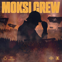 Moksi Crew