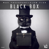 Max Freegrant & Slow Fish - Black Box