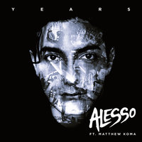 Alesso & Matthew Koma - Years