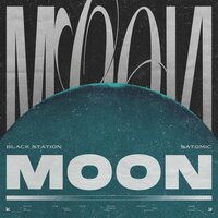 Black Station & SATOMIC - MOON