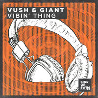 Giant & Vush - Vibin' Thing