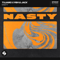 Tujamo & PBH & JACK - Nasty