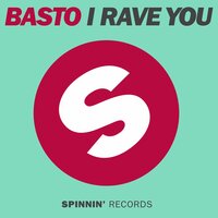 Basto! - I Rave You