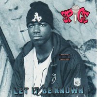 Spice 1 - Let It Be Known