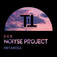 NOIYSE PROJECT - Metanoia