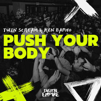 Ken Bapho & Twin Scream - Push Your Body