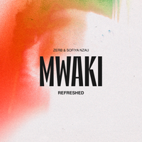 Mwaki - Zerb & Sofiya Nzau