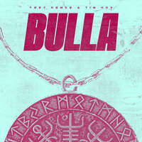 Toby Romeo & Tim Hox - Bulla