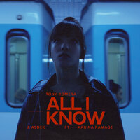 Tony Romera & Asdek & Karina Ramage - All I Know