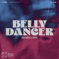 Imanbek & Byor - Belly Dancer