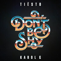 Tiësto & Karol G - Don't Be Shy