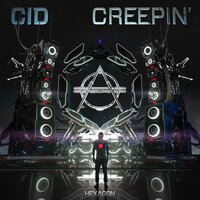 CID - Creepin'