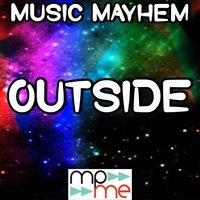 Music Mayhem - Outside - Tribute to Calvin Harris and Ellie Goulding