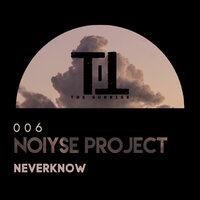 NOIYSE PROJECT - Neverknow