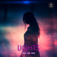 ONEIL & Aize & FAVIA - Lights